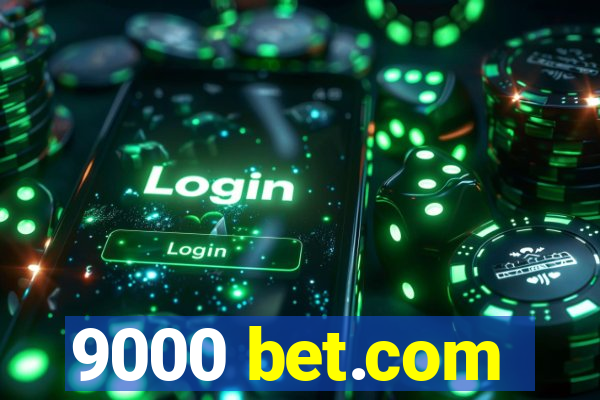9000 bet.com